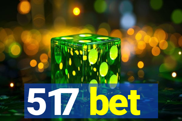 517 bet
